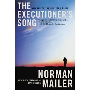 The Executioner's Song -- Norman Mailer